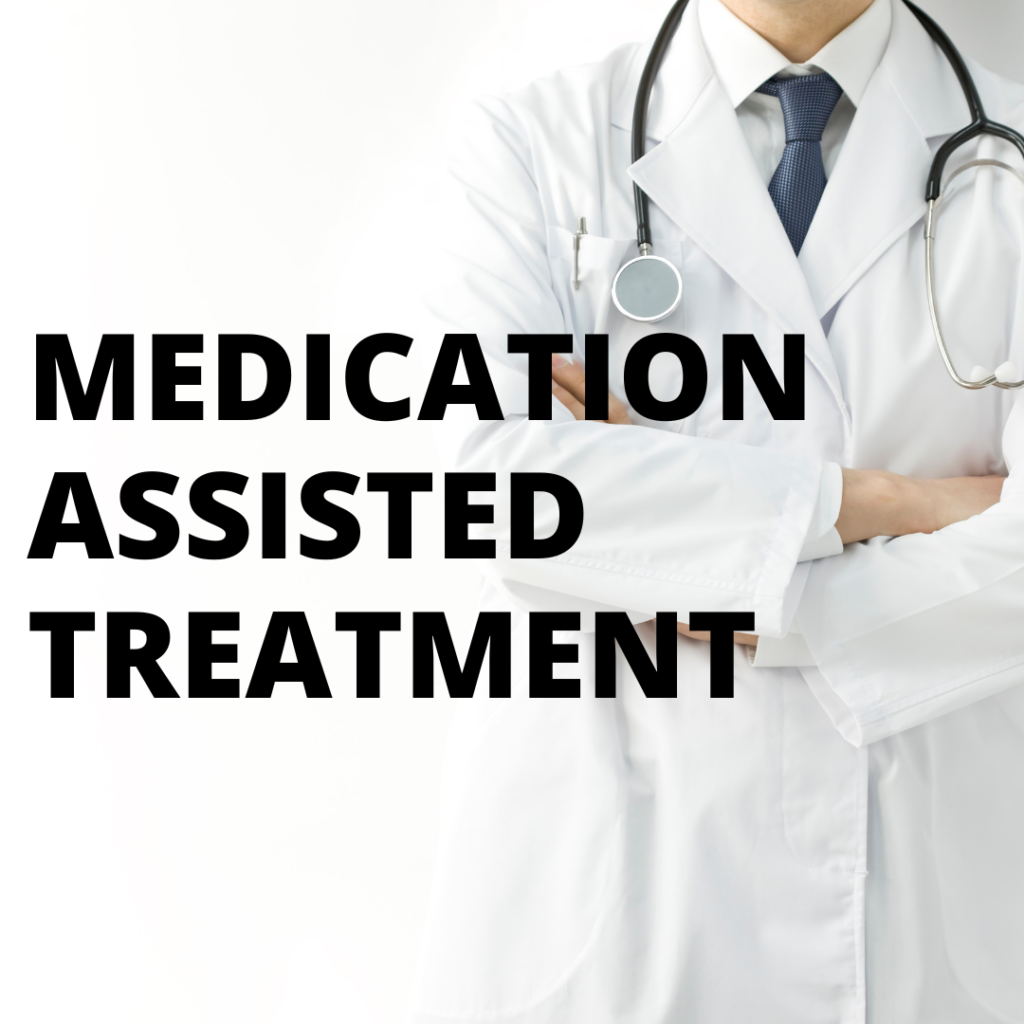 Medication-Assisted Treatment